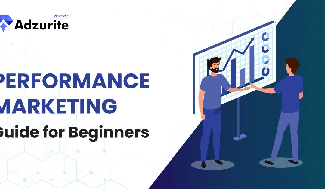 Performance Marketing Guide for Beginners (2023)